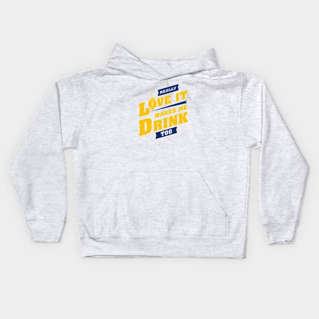 Love Football And Makes Me Drink Too With LOS ANGELES Football Team Color Kids Hoodie by Toogoo